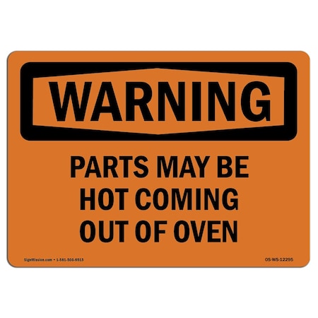 OSHA WARNING Sign, Parts May Be Hot Coming Out Of Oven, 14in X 10in Decal